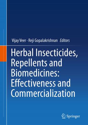 Cover of the book Herbal Insecticides, Repellents and Biomedicines: Effectiveness and Commercialization by Satish Kumar Jain