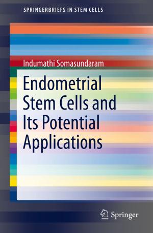 Cover of the book Endometrial Stem Cells and Its Potential Applications by Vinod Kumar Khanna