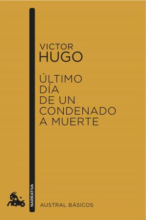 Cover of the book Último día de un condenado a muerte by Emilio Ontiveros Baeza