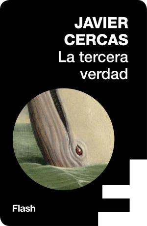 Cover of the book La tercera verdad (Flash Ensayo) by Patrick Ness