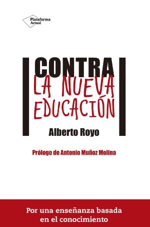 Cover of the book Contra la nueva educación by Pedro Nueno