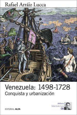 Cover of the book Venezuela: 1498-1728 by Rafael Arráiz Lucca