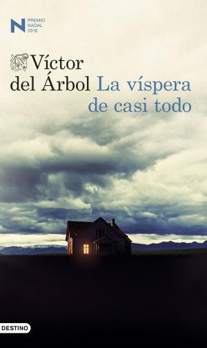 Cover of the book La víspera de casi todo by Patricia Geller