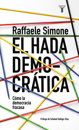 Cover of the book El hada democrática by JOAQUÍN LUQUI