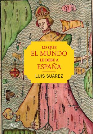 Cover of the book Lo que el mundo le debe a España by Sally Lewis, David Brizer