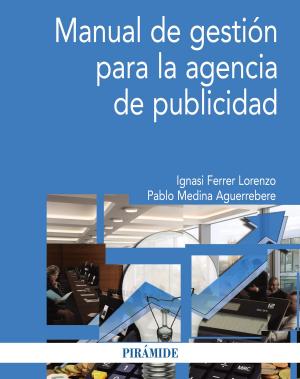 Cover of the book Manual de gestión para la agencia de publicidad by Alicia Rodríguez Torres, Lorena García Esteban