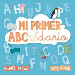 Cover of the book Mi primer abecedario by Dra. Rosa Casafont