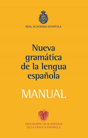 Cover of the book Manual de la Nueva Gramática de la lengua española by 