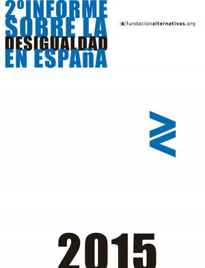 Cover of the book 2º Informe sobre la Desigualdad en España 2015 by Carmen   Gil, Ana  Martínez