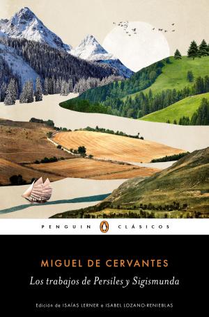 Cover of the book Los trabajos de Persiles y Sigismunda (Los mejores clásicos) by Julian Fellowes