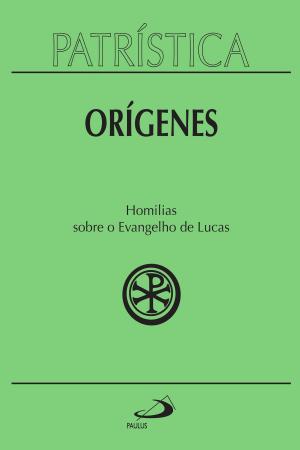 Cover of the book Patrística - Homilias sobre o Evangelho de Lucas - Vol. 34 by Lúcia F. Arruda