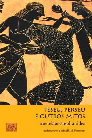 Cover of the book Teseu, Perseu e outros mitos by Josanne Leid
