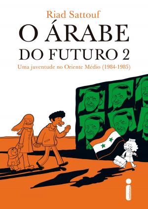 Book cover of O árabe do futuro 2: Uma juventude no Oriente Médio (1984-1985)