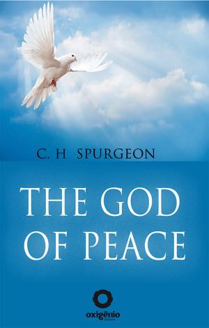 Cover of the book The God of Peace by Charles H. Spurgeon