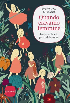 Cover of the book Quando eravamo femmine by Caroline Pigozzi, Henri Madelin