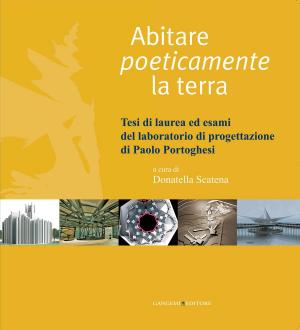 Cover of the book Abitare poeticamente la terra by Italo Benedetti, Maurizio Fallace, Vincenzo Maugeri, Claudio Strinati