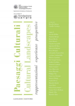 Cover of the book Paesaggi Culturali / Cultural Landscapes by Cristiano Vignola, Giovanni Siracusano, Laura Sadori, Alessia Masi, Francesca Balossi Restelli