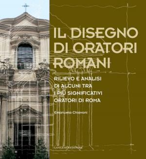 Cover of the book Il disegno di oratori romani by Marco Merlo, Luca Tosin, Carlo De Vita