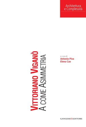 Cover of the book Vittoriano Viganò. A come Asimmetria by Federica Cerroni
