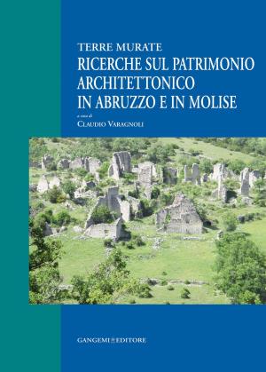 Cover of the book Ricerche sul patrimonio architettonico in Abruzzo e in Molise by José Luis Regidor Ros, Pilar Roig Picazo, Lucía Bosch Roig, José Antonio Madrid García, Valeria Marcenac