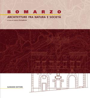 Cover of the book Bomarzo. Architetture fra natura e società by Patrizia Tamiozzo Villa