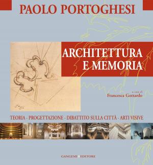 Cover of the book Architettura e Memoria by Paolo Portoghesi, Sandro Benedetti, Marisa Tabarrini