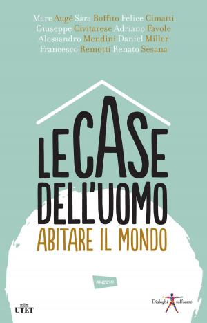 Cover of the book Le case dell'uomo by Joe Bastianich, Sara Porro