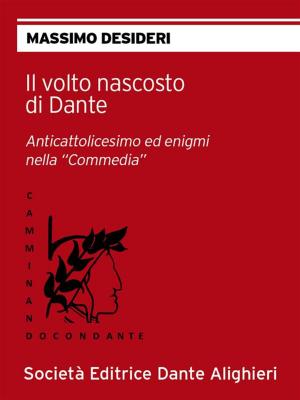 Cover of the book Il volto nascosto di Dante by Dante Alighieri
