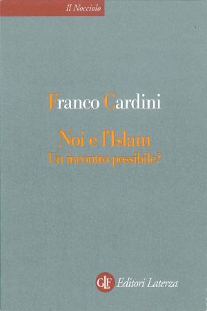 Cover of the book Noi e l'Islam by Davide Rodogno