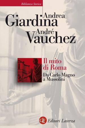 Cover of the book Il mito di Roma by Antonella Agnoli