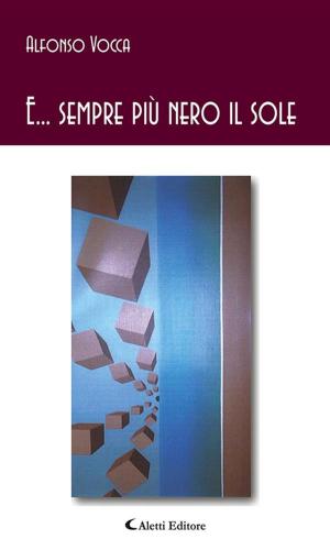 Cover of the book E... sempre più nero il sole by Liliana Buongiorno
