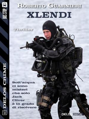 Cover of the book Xlendi by Alain Voudì, Diego Lama