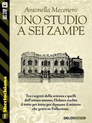Cover of the book Uno studio a sei zampe by Carlo Mazzucchelli, Anna Maria Palma
