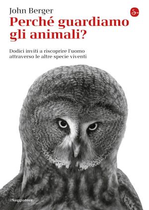 Cover of the book Perché guardiamo gli animali? by Enrico Deaglio