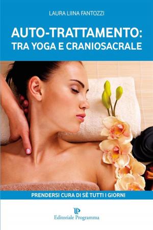 Cover of the book Auto-trattamento: tra yoga e craniosacrale by Luciano Rizzo