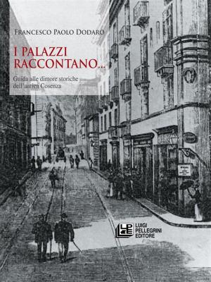 Cover of the book I Palazzi Raccontano by Marcello Delfino