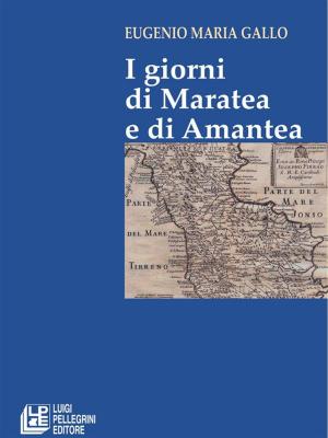 Cover of the book I Giorni di Maratea e di Amantea by Marino Magliani, Riccardo Ferrazzi