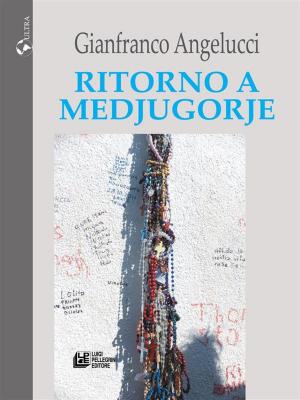 Cover of the book Ritorno a Medjugorje by Giovanni B. Algieri