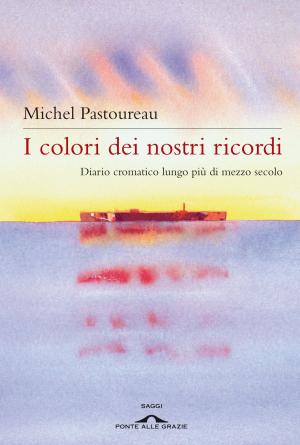 Cover of the book I colori dei nostri ricordi by Hanne Ørstavik
