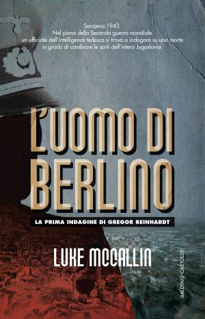 Cover of the book L'uomo di Berlino by A. D. Davies