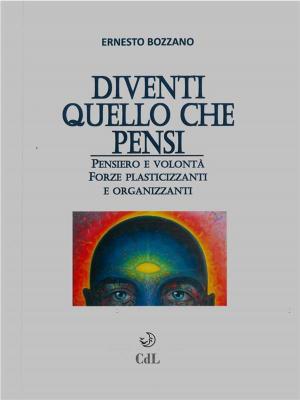 Cover of the book Diventi quello che pensi by Michele Peyrani