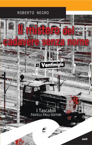 Cover of the book Il mistero del cadavere senza nome by Corinna Praga