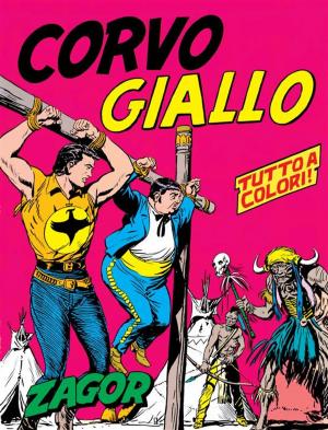 Cover of the book Zagor. Corvo Giallo by Guido Nolitta, Gallieno Ferri