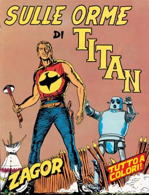 Cover of the book Zagor. Sulle orme di Titan by Gianluigi Bonelli, Gallieno Ferri
