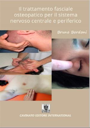 bigCover of the book Il trattamento fasciale osteopatico per il sistema nervoso centrale e periferico by 