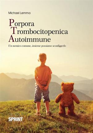 Cover of the book Porpora Trombocitopenica Autoimmune by Umberto Delle Donne
