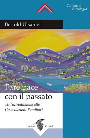 Cover of the book Fare pace con il passato by JOHN PIERRAKOS