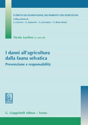 Book cover of I danni all'agricoltura dalla fauna selvatica