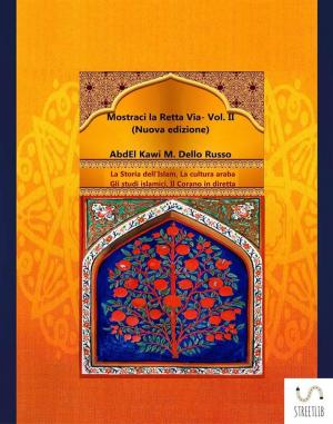 Cover of the book Mostraci la Retta Via-vol. 2 (epub) by Abdel Kawi M. Dello Russo