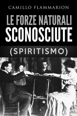 Book cover of Le forze naturali sconosciute (Spiritismo)